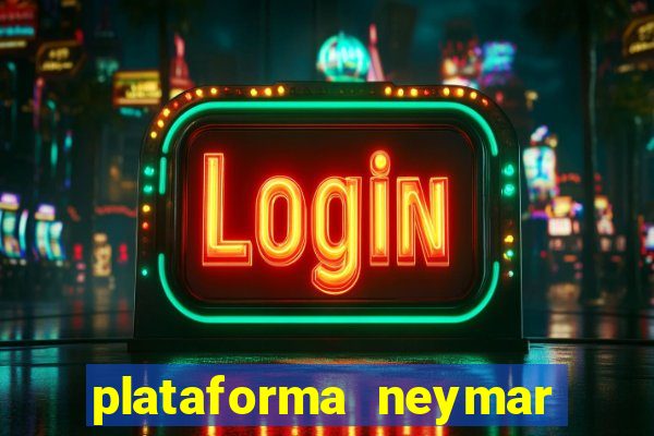 plataforma neymar jr bet é confiável