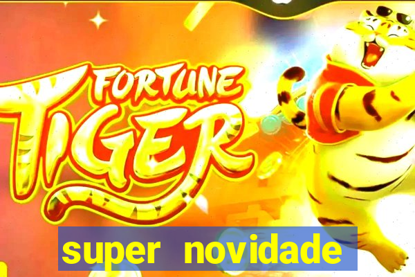 super novidade junto ou separado