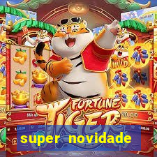 super novidade junto ou separado