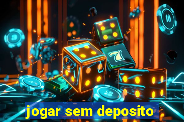 jogar sem deposito