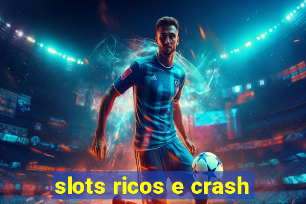 slots ricos e crash