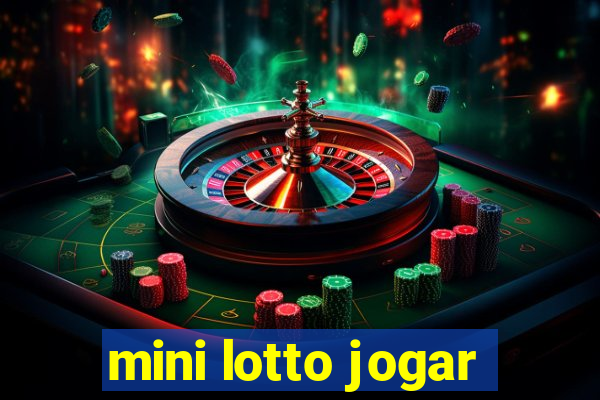 mini lotto jogar