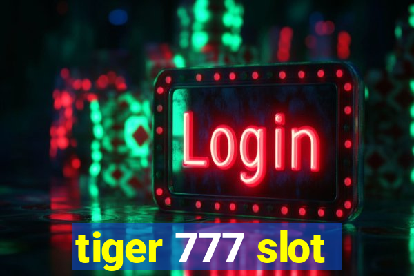 tiger 777 slot