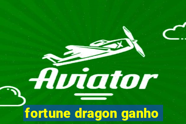 fortune dragon ganho