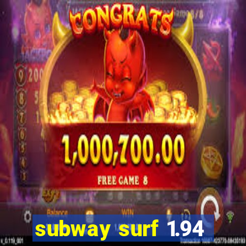 subway surf 1.94