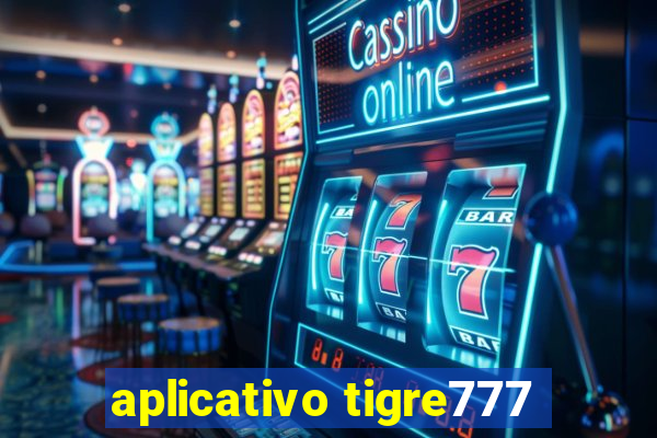 aplicativo tigre777