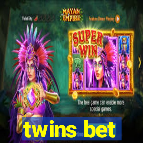 twins bet