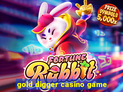 gold digger casino game