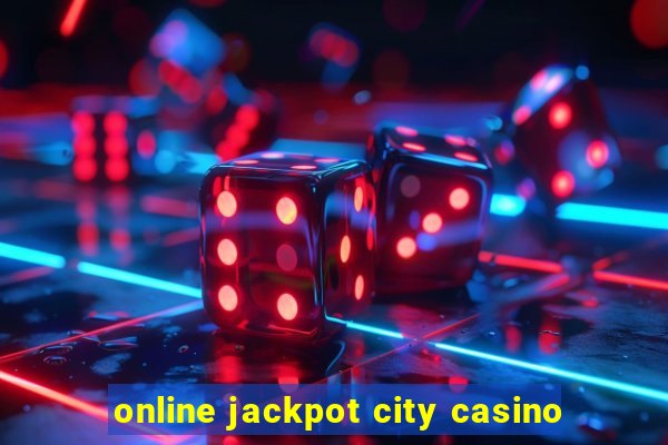 online jackpot city casino