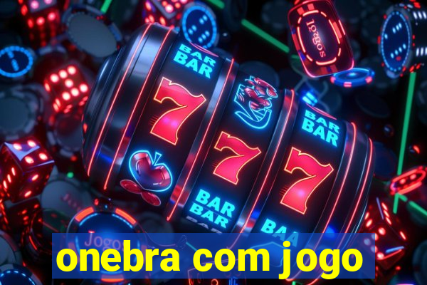 onebra com jogo