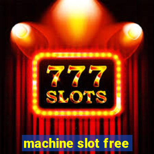 machine slot free