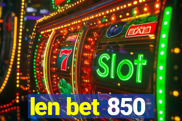 len bet 850