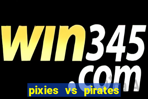 pixies vs pirates slot free play