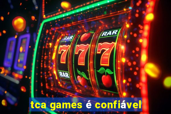 tca games é confiável