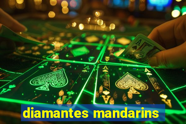 diamantes mandarins