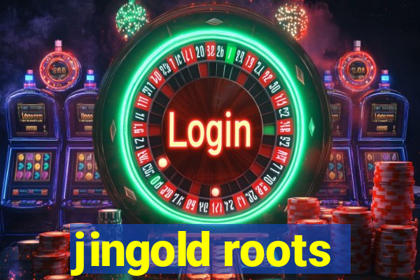 jingold roots