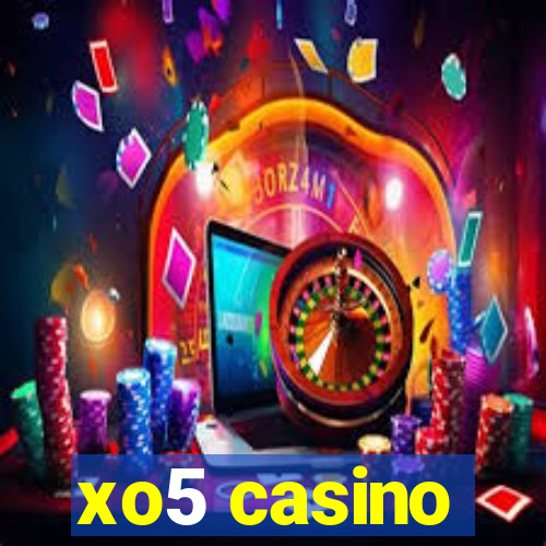 xo5 casino