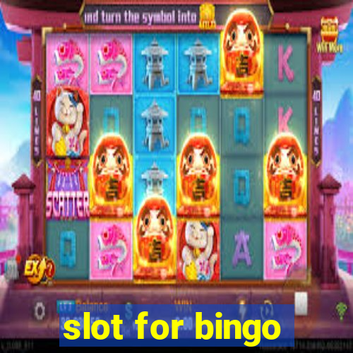 slot for bingo