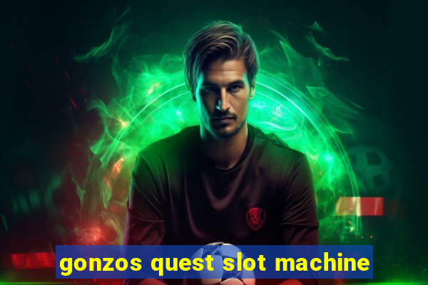 gonzos quest slot machine