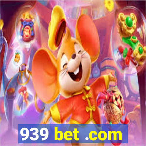 939 bet .com