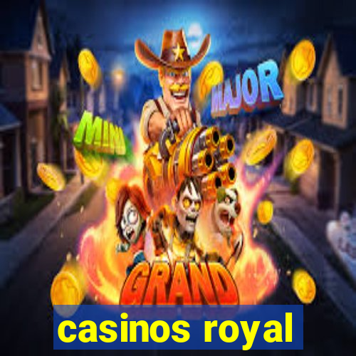 casinos royal