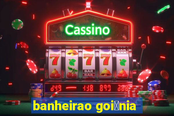 banheirao goi芒nia