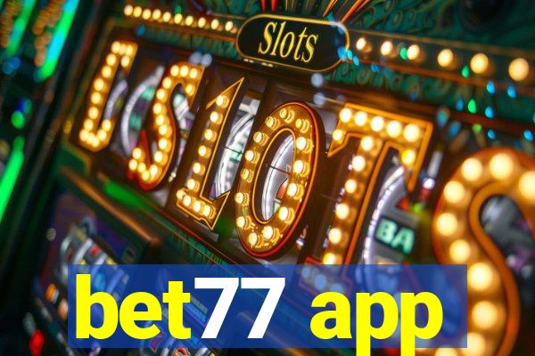 bet77 app