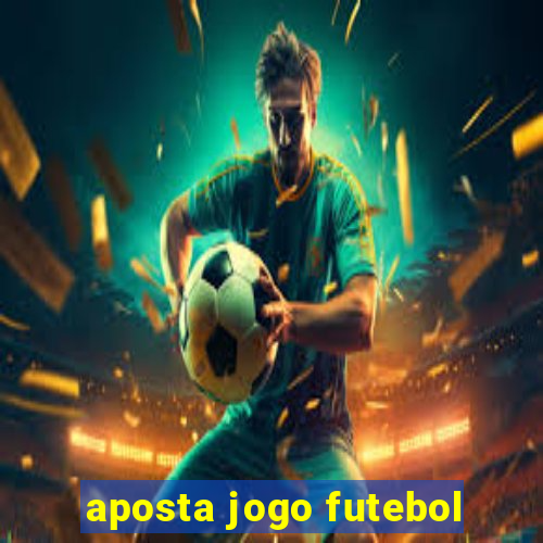 aposta jogo futebol