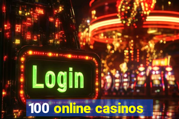 100 online casinos