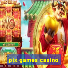 pix games casino