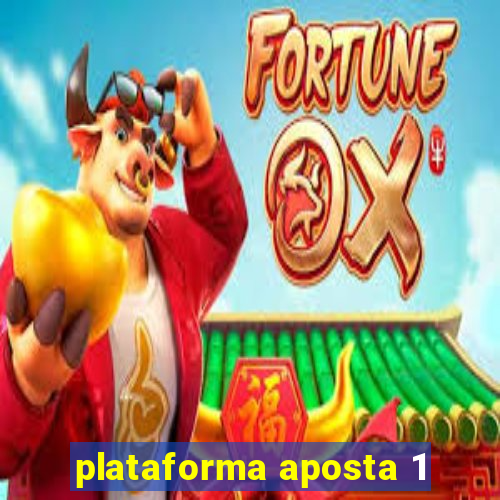 plataforma aposta 1