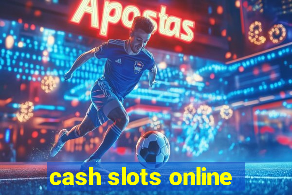 cash slots online