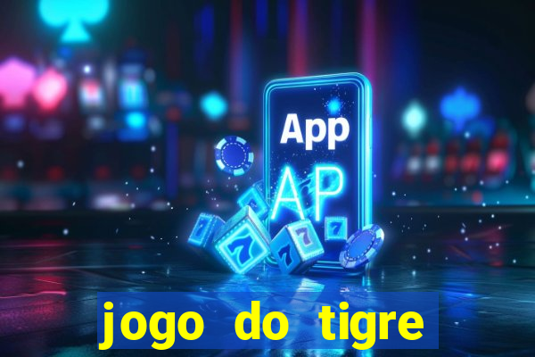 jogo do tigre baixar apk