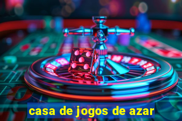 casa de jogos de azar