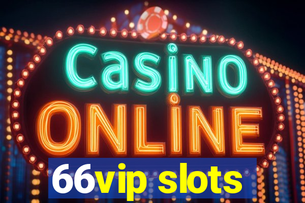 66vip slots