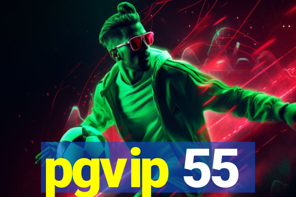 pgvip 55