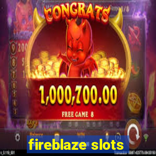 fireblaze slots