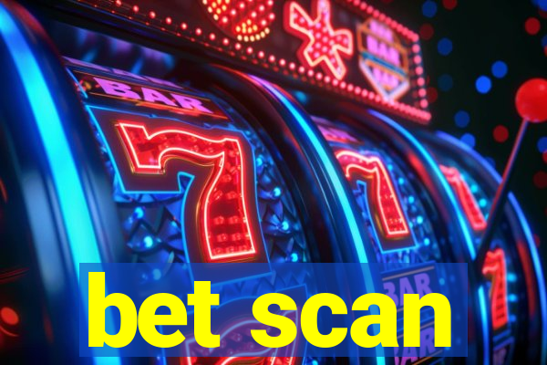 bet scan