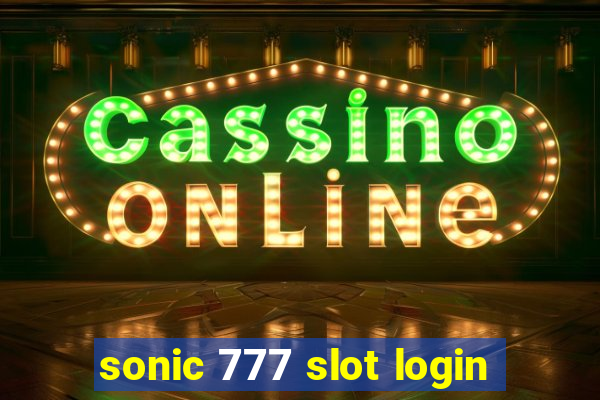 sonic 777 slot login