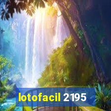 lotofacil 2195