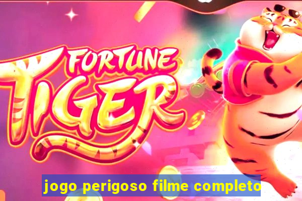 jogo perigoso filme completo