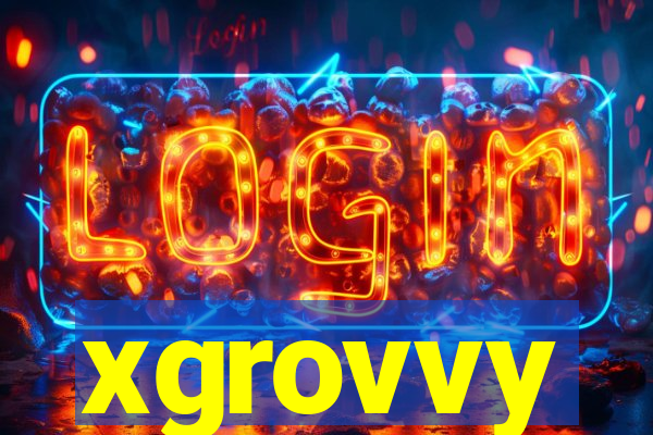 xgrovvy