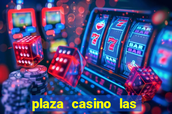 plaza casino las vegas nv