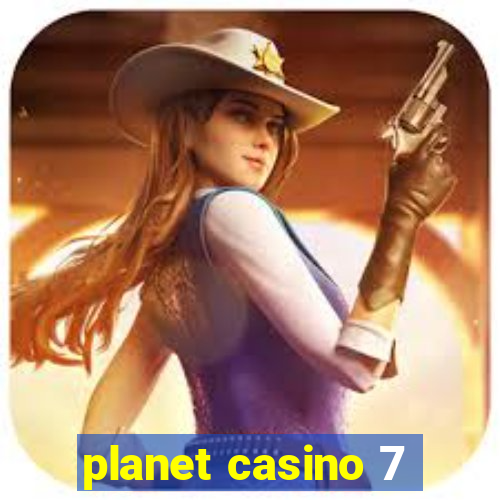 planet casino 7