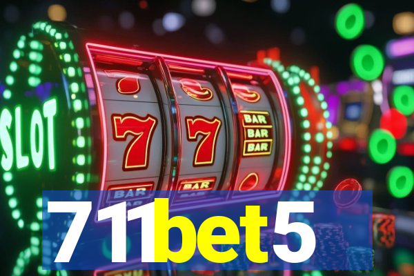 711bet5