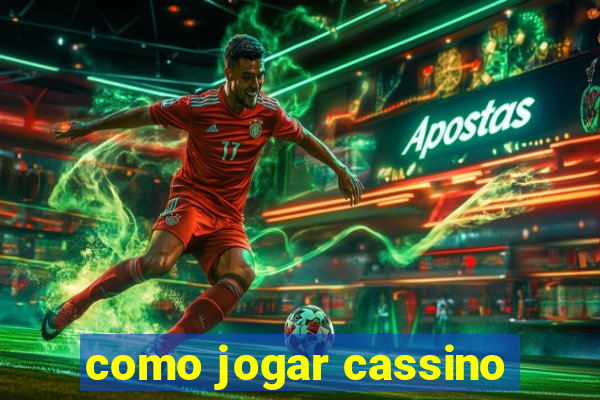 como jogar cassino