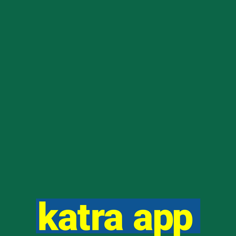 katra app