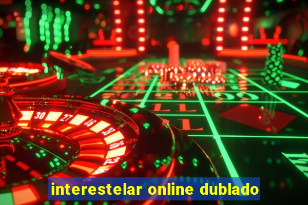 interestelar online dublado