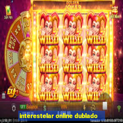 interestelar online dublado