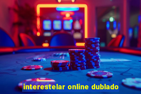 interestelar online dublado